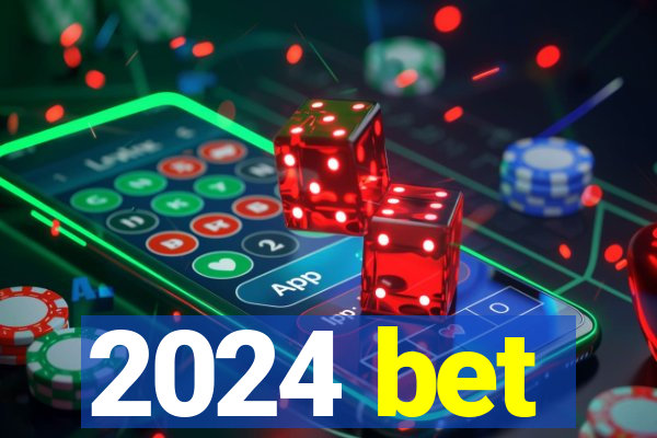 2024 bet